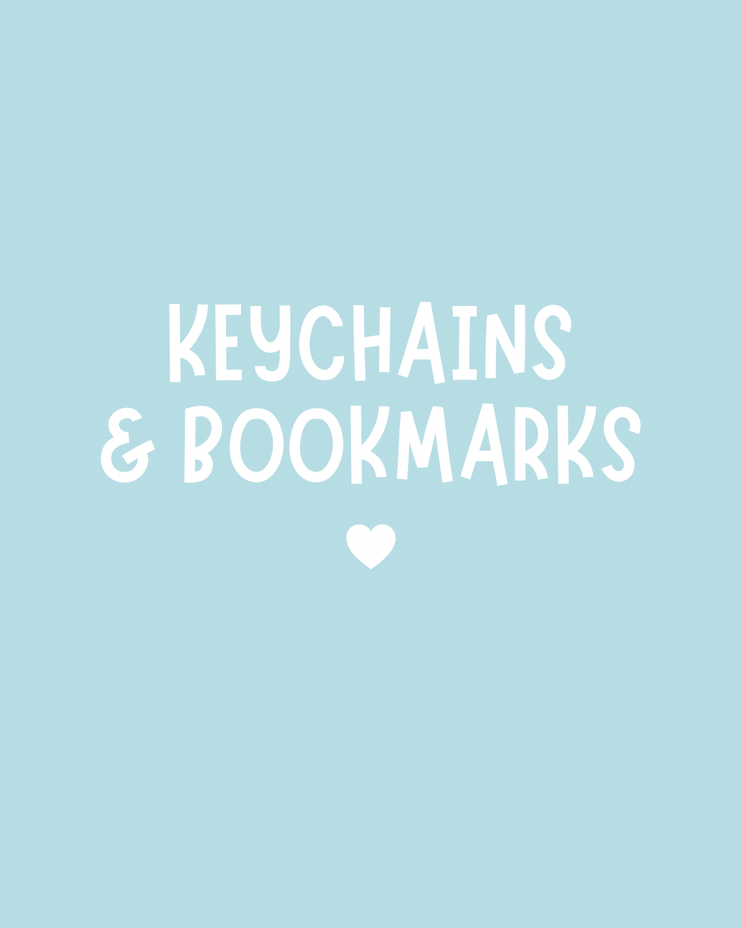 Keychains and bookmarks