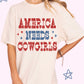 America Needs Cowgirls (All sizes)